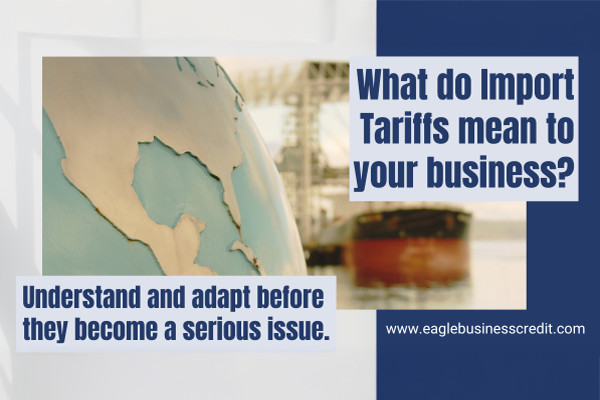 What Do Import Tariffs Mean to Your Business?